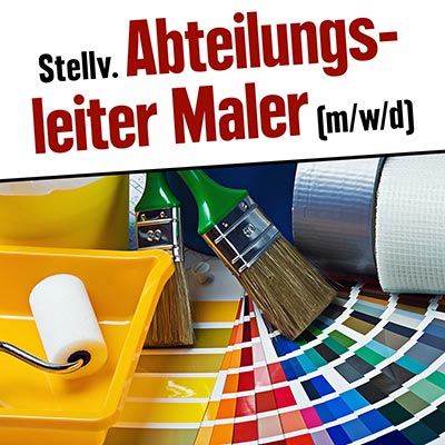 Stellvertretender Abteilungsleiter Maler dringend gesucht! Donath Heimdecor